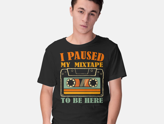 I Paused My Mixtape