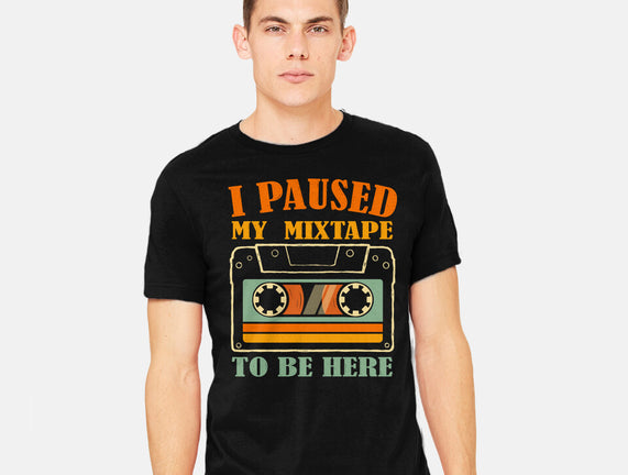 I Paused My Mixtape