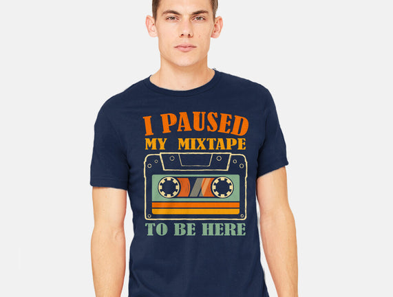 I Paused My Mixtape