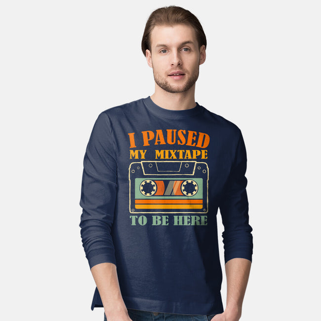 I Paused My Mixtape-Mens-Long Sleeved-Tee-erion_designs