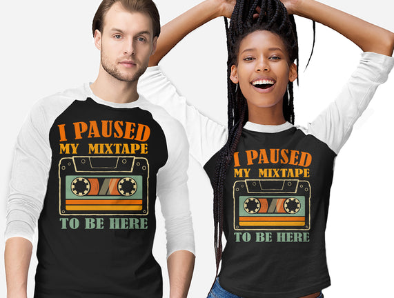 I Paused My Mixtape