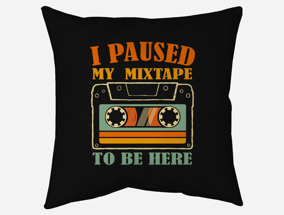 I Paused My Mixtape
