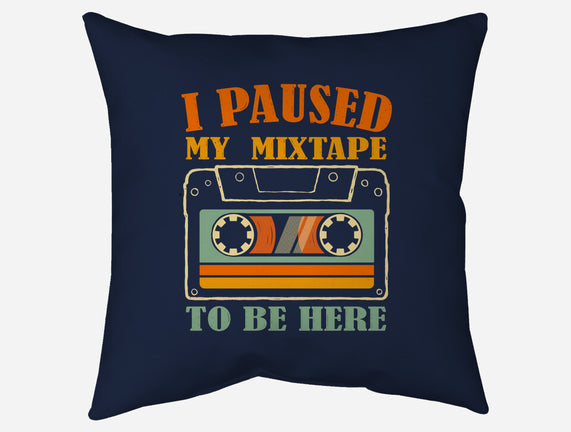 I Paused My Mixtape