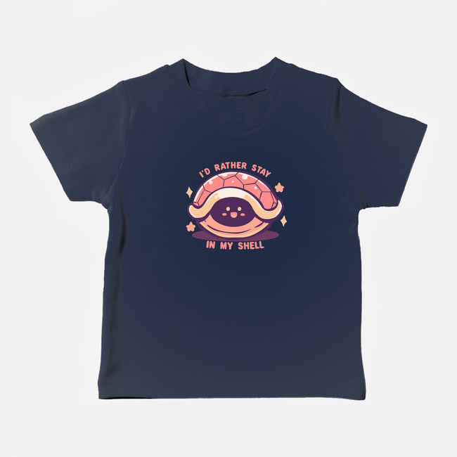 I'd Rather Stay in My Shell-Baby-Basic-Tee-TechraNova
