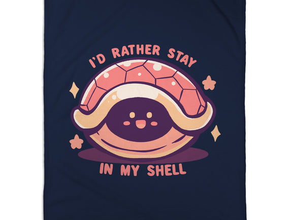 I'd Rather Stay in My Shell