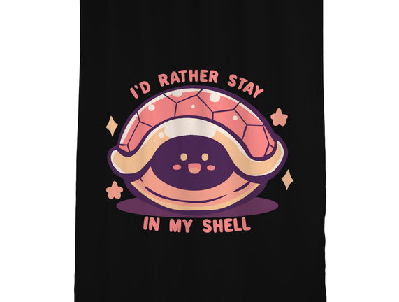 I'd Rather Stay in My Shell