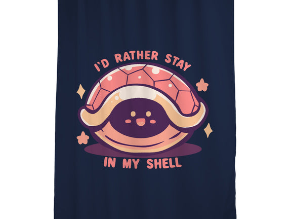 I'd Rather Stay in My Shell