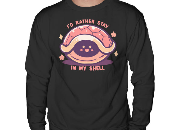I'd Rather Stay in My Shell