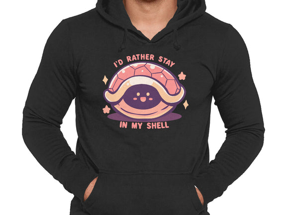 I'd Rather Stay in My Shell