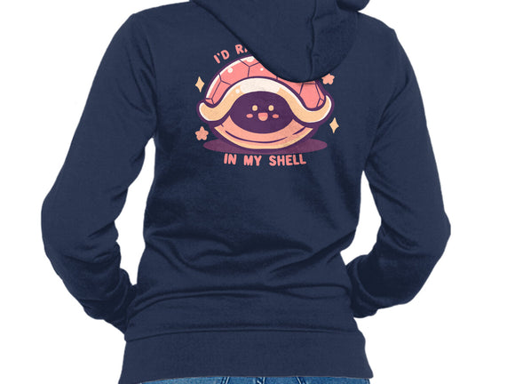 I'd Rather Stay in My Shell