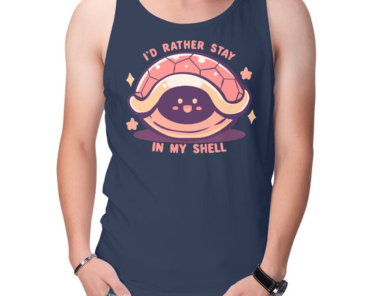 I'd Rather Stay in My Shell
