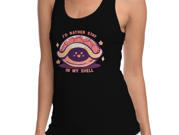 I'd Rather Stay in My Shell