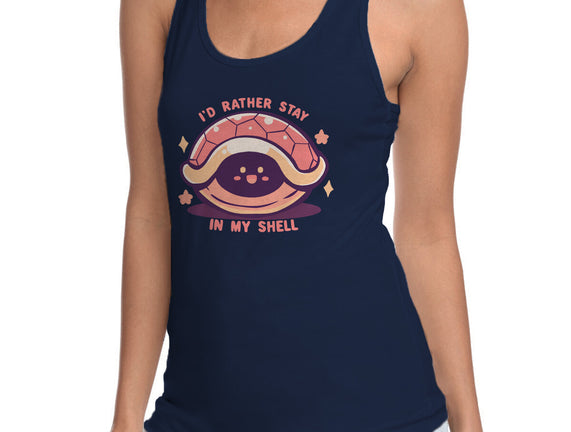 I'd Rather Stay in My Shell