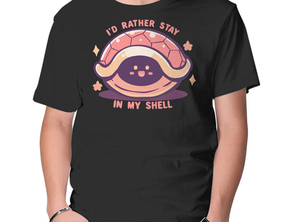 I'd Rather Stay in My Shell