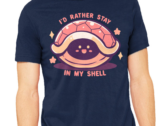 I'd Rather Stay in My Shell