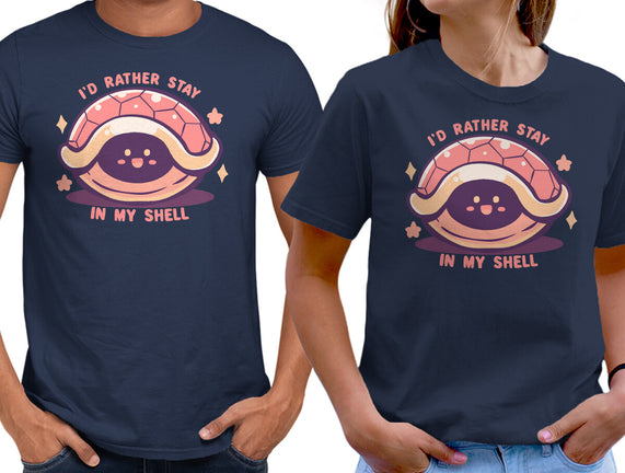 I'd Rather Stay in My Shell