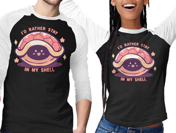 I'd Rather Stay in My Shell