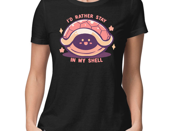 I'd Rather Stay in My Shell