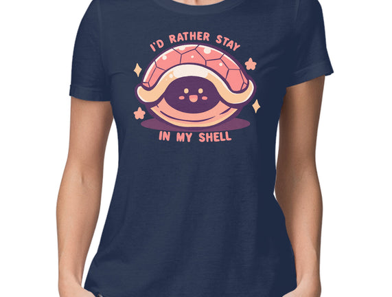 I'd Rather Stay in My Shell