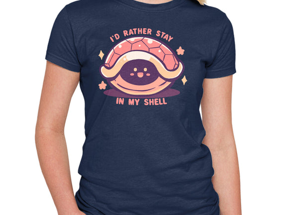 I'd Rather Stay in My Shell