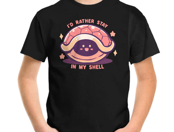 I'd Rather Stay in My Shell