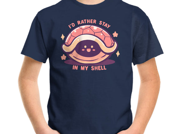 I'd Rather Stay in My Shell