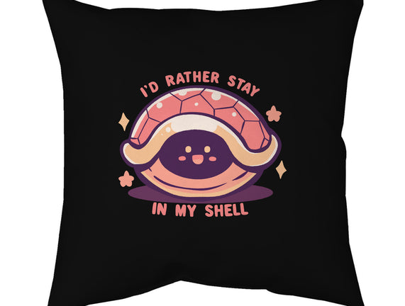 I'd Rather Stay in My Shell