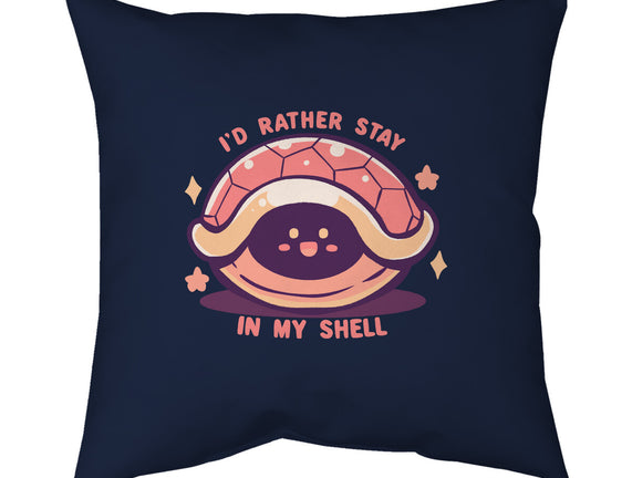 I'd Rather Stay in My Shell