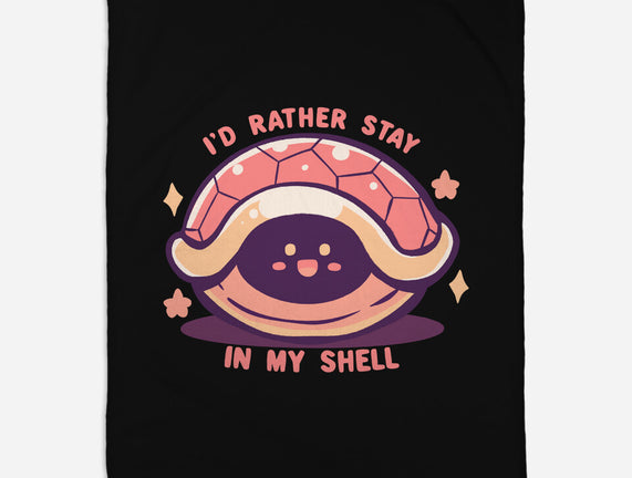 I'd Rather Stay in My Shell