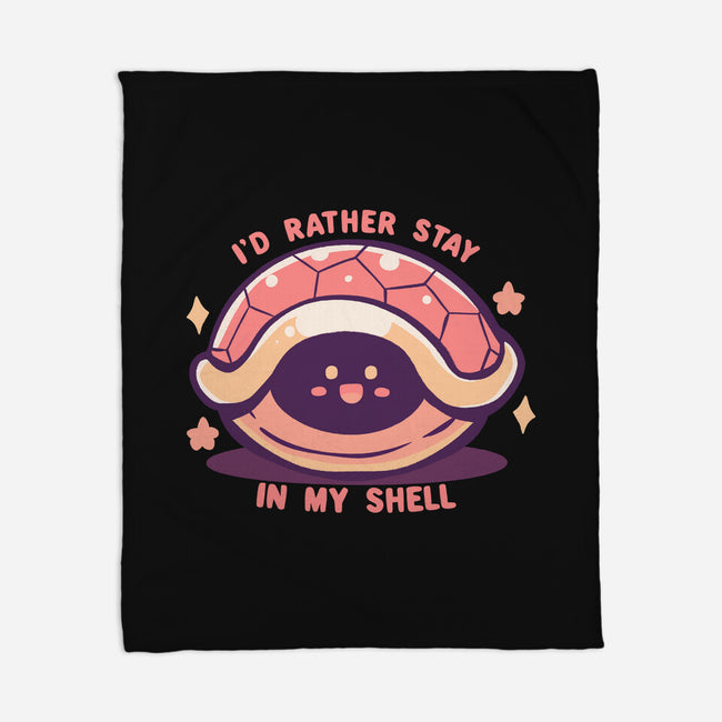 I'd Rather Stay in My Shell-None-Fleece-Blanket-TechraNova