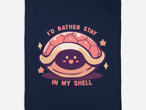 I'd Rather Stay in My Shell