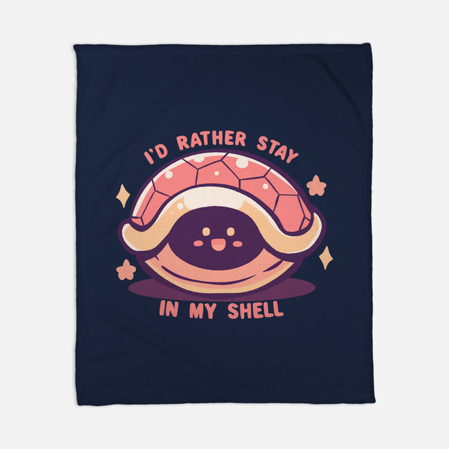 I'd Rather Stay in My Shell-None-Fleece-Blanket-TechraNova