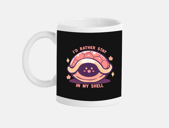 I'd Rather Stay in My Shell