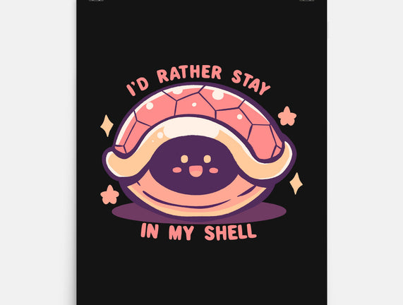 I'd Rather Stay in My Shell