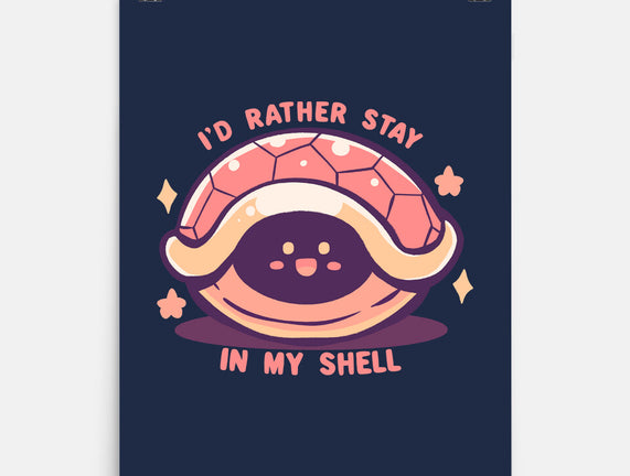 I'd Rather Stay in My Shell
