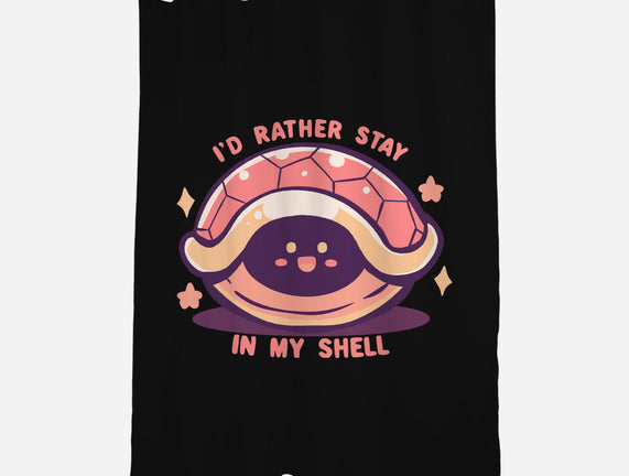 I'd Rather Stay in My Shell