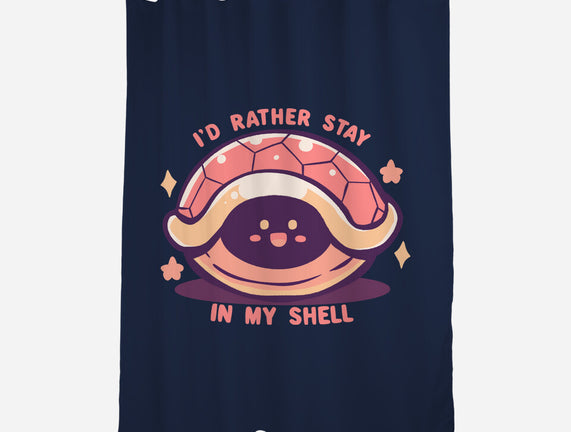 I'd Rather Stay in My Shell