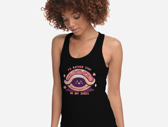 I'd Rather Stay in My Shell