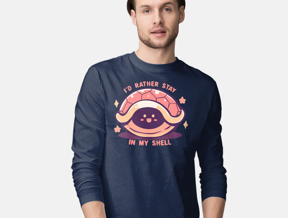 I'd Rather Stay in My Shell
