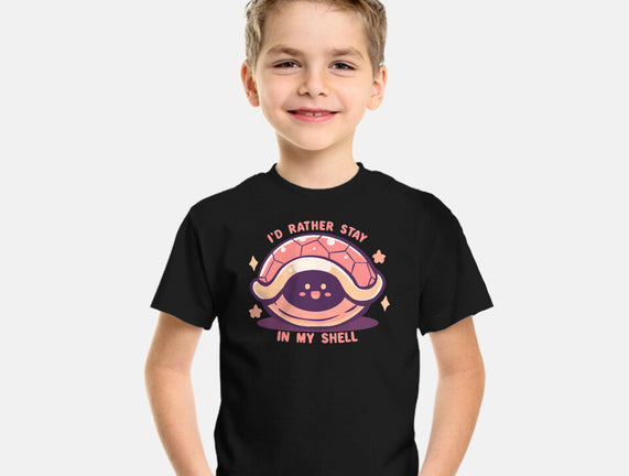 I'd Rather Stay in My Shell