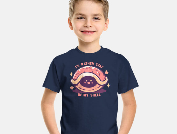I'd Rather Stay in My Shell