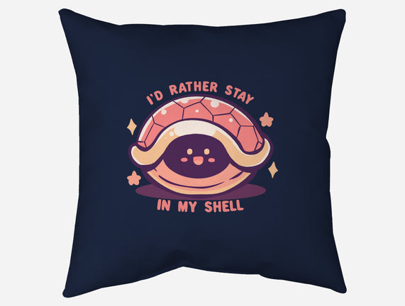 I'd Rather Stay in My Shell