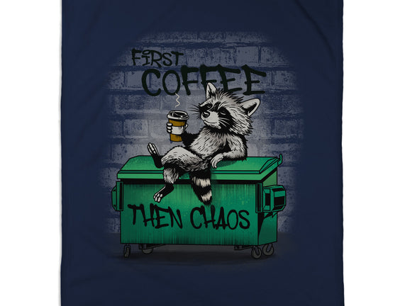 First Coffee Then Chaos