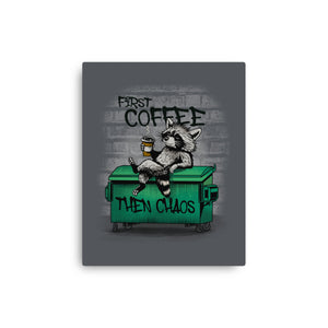First Coffee Then Chaos