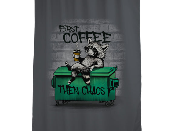 First Coffee Then Chaos