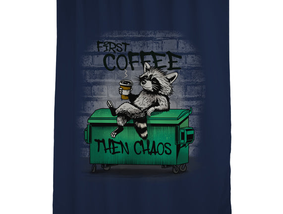 First Coffee Then Chaos