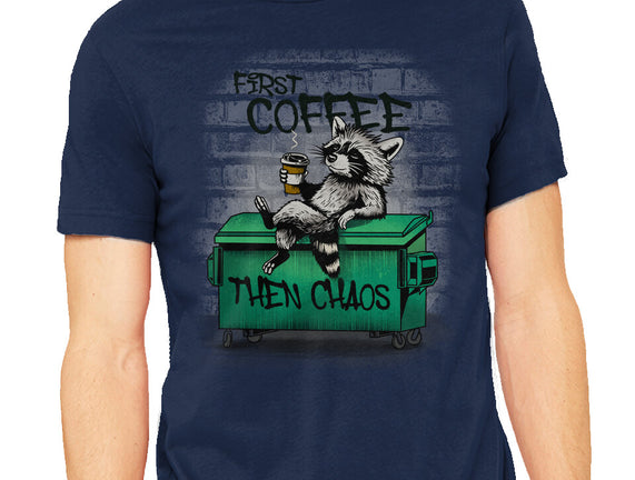 First Coffee Then Chaos
