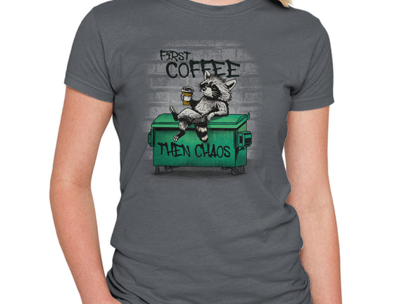 First Coffee Then Chaos