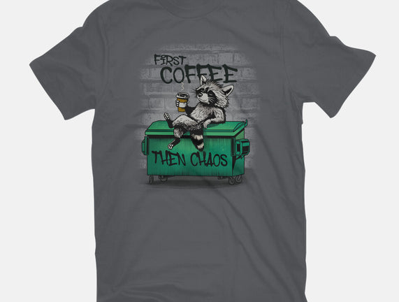 First Coffee Then Chaos