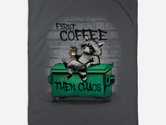 First Coffee Then Chaos